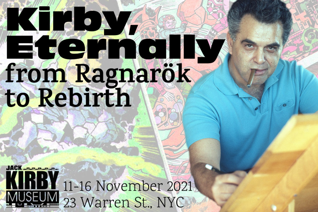 Kirby, Eternally - a new Jack Kirby Museum Pop-Up in NYC. 11-16 November